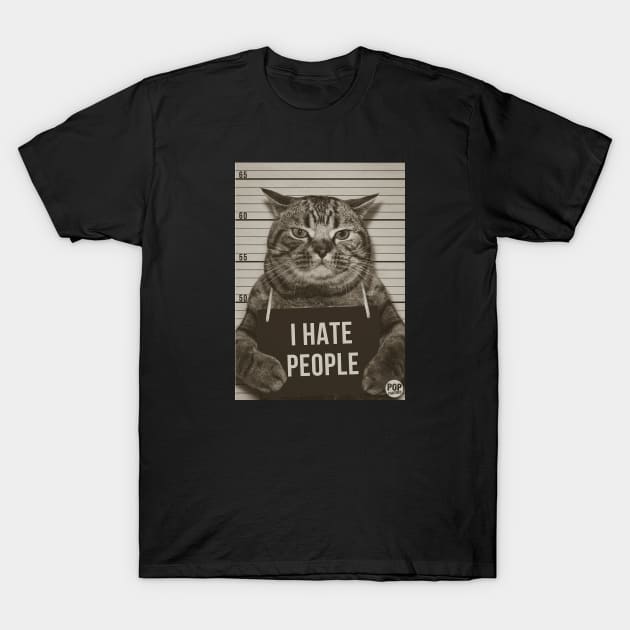 I HATE PEOPLE T-Shirt by toddgoldmanart